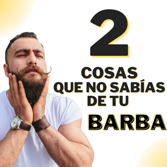 2 Cosas que no sabías de tu barba